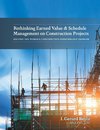 Rethinking Earned Value & Schedule Management on Construction Projects