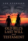 Old Bill's Last Will and Testament