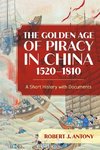 The Golden Age of Piracy in China, 1520-1810