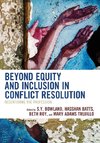 Beyond Equity and Inclusion in Conflict Resolution