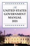 The United States Government Manual 2021