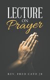 Lecture  on  Prayer