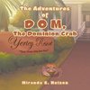 The Adventures of D O M, the Dominion Crab