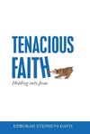 Tenacious Faith