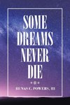 Some Dreams Never Die