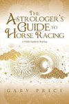 The Astrologer's Guide to Horse Racing