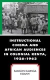 Instructional Cinema and African Audiences in Colonial Kenya, 1926-1963