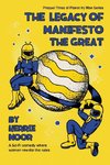 The Legacy Of Manifesto The Great