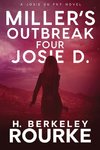 Miller's Outbreak / Four Josie D