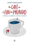 Un Café En El Fin del Mundo