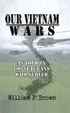 Our Vietnam Wars, Volume 1