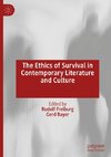 The Ethics of Survival in Contemporary Literature and Culture