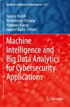 Machine Intelligence and Big Data Analytics for Cybersecurity Applications