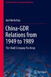 China-GDR Relations from 1949 to 1989