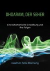 Dhoaram, der Seher