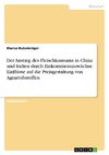 Der Anstieg des Fleischkonsums in China und Indien durch Einkommenszuwächse. Einflüsse auf die Preisgestaltung von Agrarrohstoffen