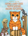 Luca and the Unwanted Cats of Rome