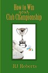 How to Win Your Club Championship