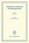 Lehrbuch des deutschen Verwaltungsrechtes.