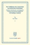 Die Verhältnisse der Landarbeiter im ostelbischen Deutschland (Preußische Provinzen Ost- und Westpreußen, Pommern, Posen, Schlesien, Brandenburg, Großherzogtümer Mecklenburg, Kreis Herzogtum Lauenburg).