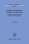 Soziale Grundrechte ohne Prinzipien und Abwägungen.