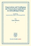 Organisation und Verpflegung der Preussischen Landmilizen im siebenjährigen Kriege.