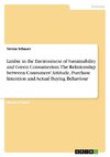 Limbic in the Environment of Sustainability and Green Consumerism. The Relationship between Consumers' Attitude, Purchase Intention and Actual Buying Behaviour