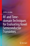 RF and Time-domain Techniques for Evaluating Novel Semiconductor Transistors