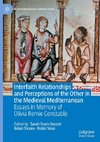 Interfaith Relationships and Perceptions of the Other in the Medieval Mediterranean