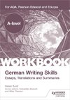 A-level German Writing Skills: Essays, Translations and Summaries