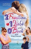 2 Familien, 1 Liebe und 0 Bock auf Patchwork