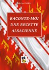 Raconte moi une recette Alsacienne