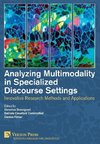 Analyzing Multimodality in Specialized Discourse Settings