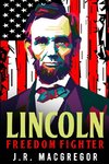 Lincoln - Freedom Fighter