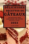 DÉLICIEUSES RECETTES DE GÂTEAUX 2022