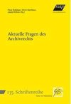 Aktuelle Fragen des Archivrechts