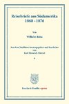 Reisebriefe aus Südamerika 1868-1876.