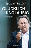 Glücklich ungläubig