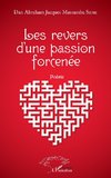 Les revers d'une passion forcenée