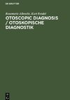 Otoscopic Diagnosis / Otoskopische Diagnostik