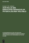 Zur Rolle des Einfachheitsprinzips im physikalischen Weltbild