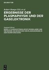 Ergebnisse der Plasmaphysik und der Gaselektronik, Band 4, Plasmaphysikalische Grundlagen und Methoden des Einsatzes von Plasmasonden in der Raumforschung