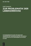 Zur Problematik der Leberzirrhose