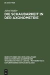 Die Schaubarkeit in der Axonometrie