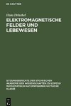 Elektromagnetische Felder und Lebewesen