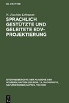 Sprachlich gestützte und geleitete EDV-Projektierung