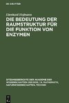 Die Bedeutung der Raumstruktur für die Funktion von Enzymen