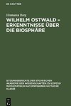 Wilhelm Ostwald - Erkenntnisse über die Biosphäre