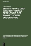 Entwicklung und internationale Bedeutung der sowjetischen Bodenkunde