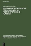 Physikalisch-chemische Forschungen an Festkörpergrenzflächen